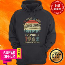 Vintage 59 Years Of Being April 1962 Quarantine Hoodie