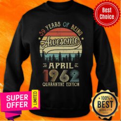 Vintage 59 Years Of Being April 1962 Quarantine Sweatshirt