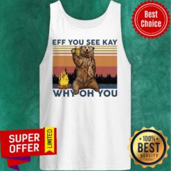 Vintage Eff You See Kay Why Oh You Bear Tank Top