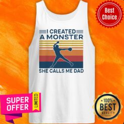 Vintage I Created A Monster Call Me Dad Softball Tank Top