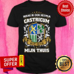 Waar Ik Ook Heenga Castricum Mijin Thuis Flag Shirt