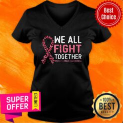 We All Fight Together Breast Cancer Awareness V-neck