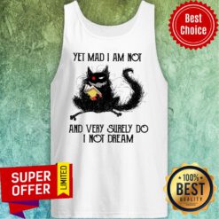 Yet Mad I Am Not And Very Surely Do I Not Dream Tank Top