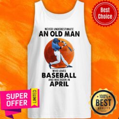 April Never Underestimate An Apr Man Who Loves Baseball Tank Top