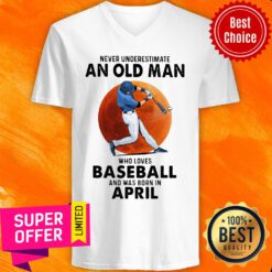 April Never Underestimate An Apr Man Who Loves Baseball V-neck