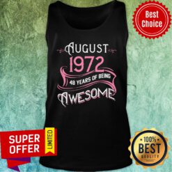 August 1972 48 Years of Being Awesome 48th Birthday Tank Top