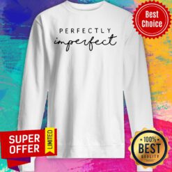 Awesome Perfectly Imperfect Sweatshirt