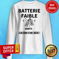 Batterie Faible Brigitte A Besoin Dune Biere Sweatshirt
