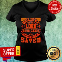 Believe In Lord Jesus Christ Saved V-neck