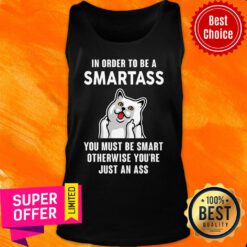 Cat In Order To Smartass Tank Top