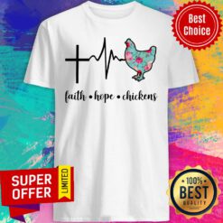 Chickens Faith Hope Chichkens Shirt