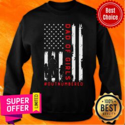 Dad Of Girls Outnumbered Flag Sweatshirt