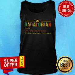 Dadalorian Like A Dad Just Way Cooler Tank Top