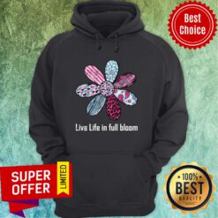 Daisy Flower Live Life In Full Bloom Hoodie