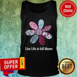 Daisy Flower Live Life In Full Bloom Tank Top