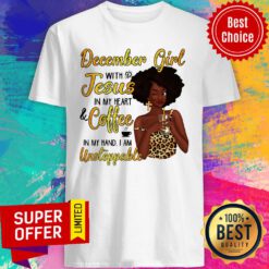 December Girl With Jesus In My Heart Shirt