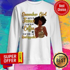 December Girl With Jesus In My Heart Sweatshirt