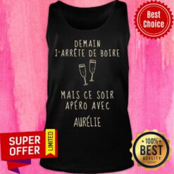 Demain Jarrete De Boire Mais Ce Soir Apero Tank Top