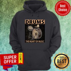 Drums The Heart Of Music Hoodie
