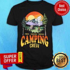 Fires Friends Drinks Camping Crew Shirt