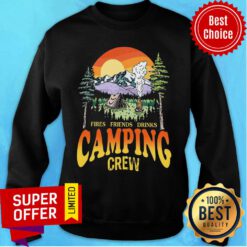 Fires Friends Drinks Camping Crew Sweatshirt