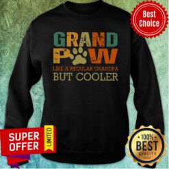Grandpaw Like A Regular Grandpa But Cooler Sweatshirt