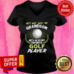 He’s Not Just My Grandson He’s Also My Favorite Golf Player V-neck