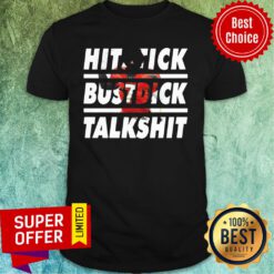 Hitstick Bustdick Blades Talkshit Shirt