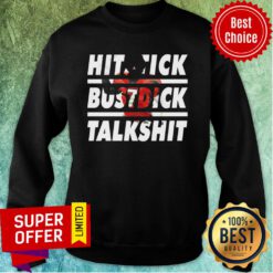 Hitstick Bustdick Blades Talkshit Sweatshirt