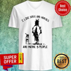 Hot I Like Dogs And Horses And Maybe 3 People V-neck