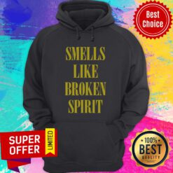 Hot Smells Like Broken Spirit Hoodie