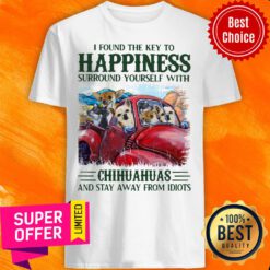 I Found Key To Happiness Surround Chihuahuas Shirt