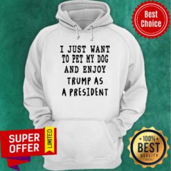 I Just Want To Pet My Dog And Enjoy Hoodie