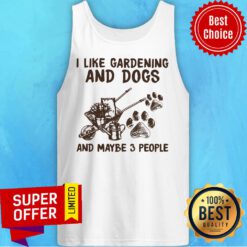 I Like Gardening And Dogs And Maybe 3 People Paw Dog Tank Top