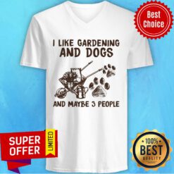 I Like Gardening And Dogs And Maybe 3 People Paw Dog V-neck