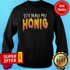 Ich Deale Mit Honig Imkergeschenk Sweatshirt