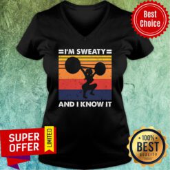 I'm Sweaty And I Know It Vintage V-neck