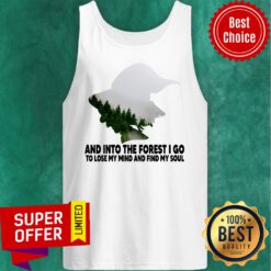 Into The Forest I Do To Lose My Mind Tank Top