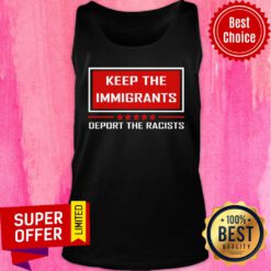 Keep The Immigrants Deport The Racists BLM Tank Top
