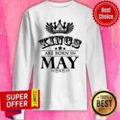 Kings Are Born In May Sweatshirt