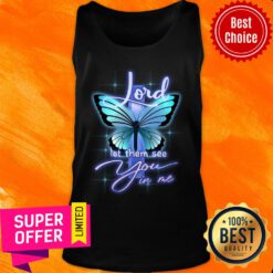 Lord Let Them See You In Me Cross Butterfly Tank Top