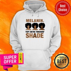 Melanin We’re Throwing Shade Black Pride African Hoodie