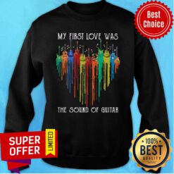 My First Love Was The Sound Of Guitar Heart Color Sweatshirt