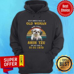 Never Underestimate An Old Lady Who Love Shih Tzu And Was Born In 01-01-1970 Vintage Hoodie