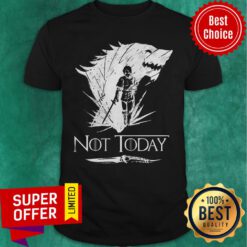 Official Not Today Arya Stark Game Of Thrones Shirt