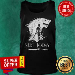 Official Not Today Arya Stark Game Of Thrones Tank Top