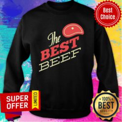 Official The Best Beef Sweatshirt