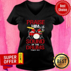 Praise Him With The Sound Of The Drums V-neck
