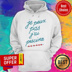 Pretty Je 'Peux Pas J'Ai Piscine Hoodie