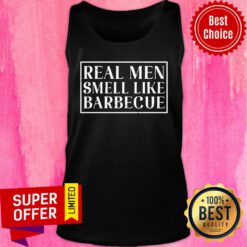 Real Men Smell Like Barbecue Tank Top